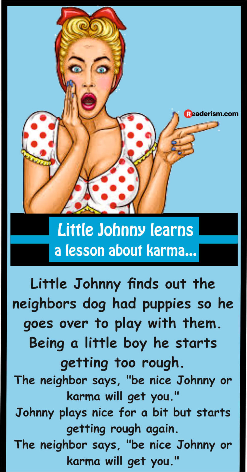 When Little Johnny Learns A Lesson About Karma Readerismcom 5280