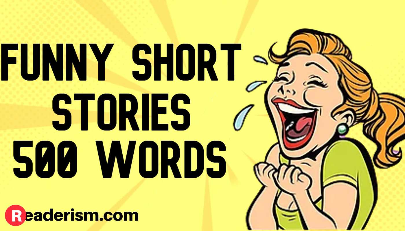 Famous Funny Short Stories 500 Words Readerism Com